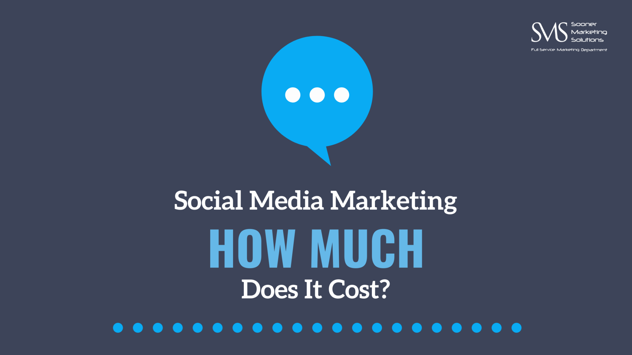 How Much Does Social Media Marketing Cost? Sooner Marketing