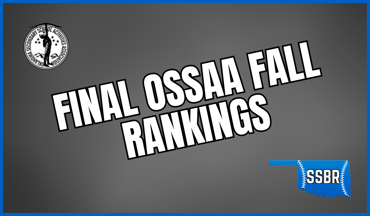 Final Ossaa Fall Rankings Sooner State Baseball Report