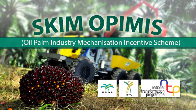 OPIMIS (Oil Palm Industry Mechanization Incentive Scheme