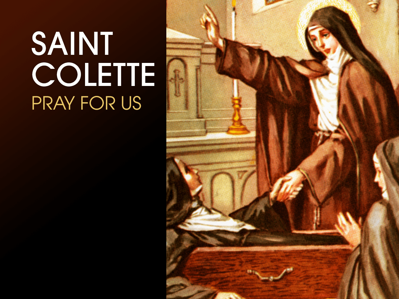 Mar 6 St Colette of Corbie, PCC, (13811447), Great Catholic Reformer