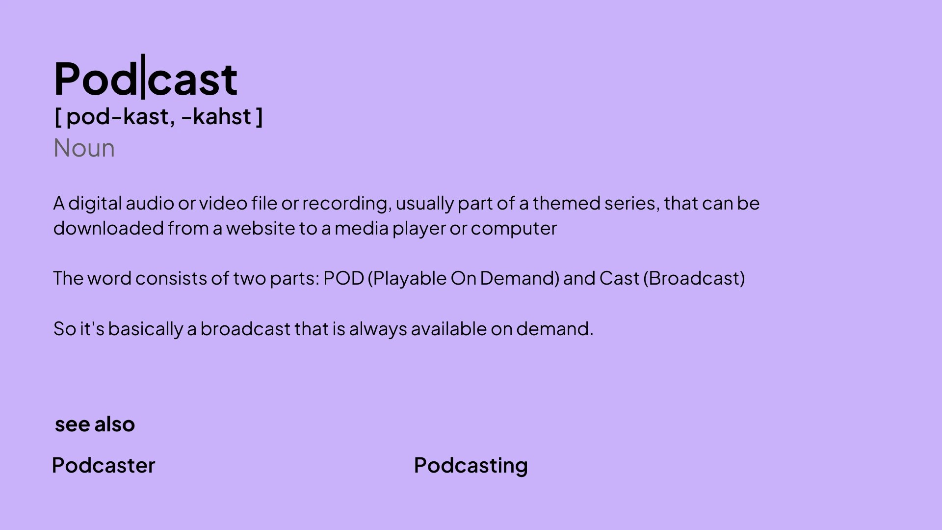 Podcast definition What is podcasting? sound&go 2023