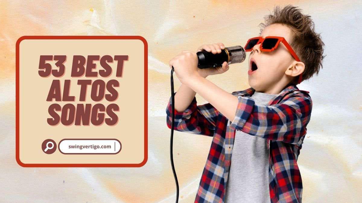 53 Good Songs For Altos To Sing [including Good Audition Songs And