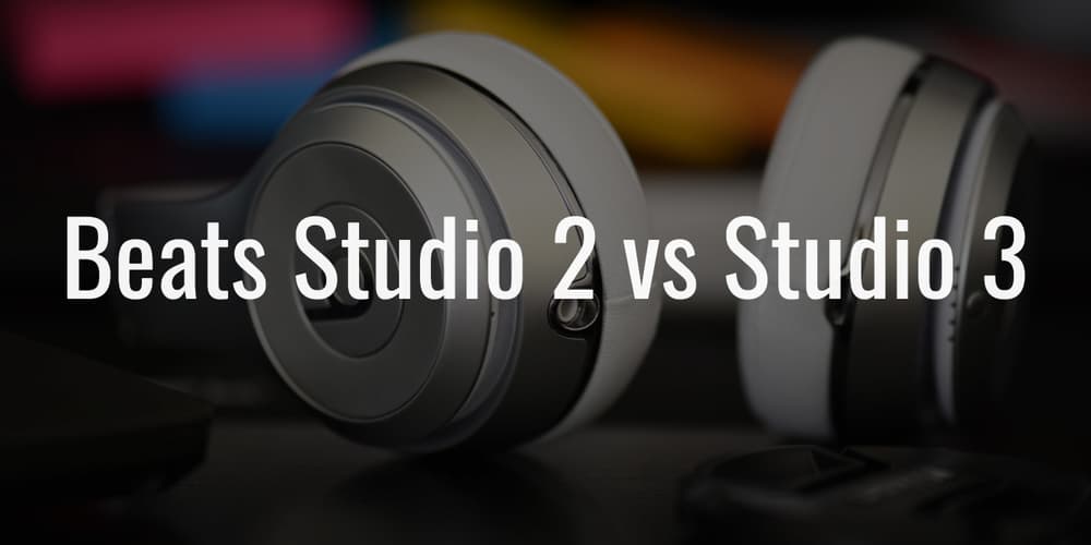 Beats Studio 2 vs Beats Studio 3 Similarities and Key Differences