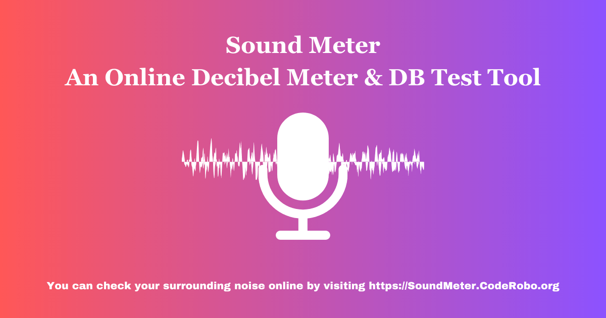 Sound Meter An Online Decibel Meter & DB Test Tool