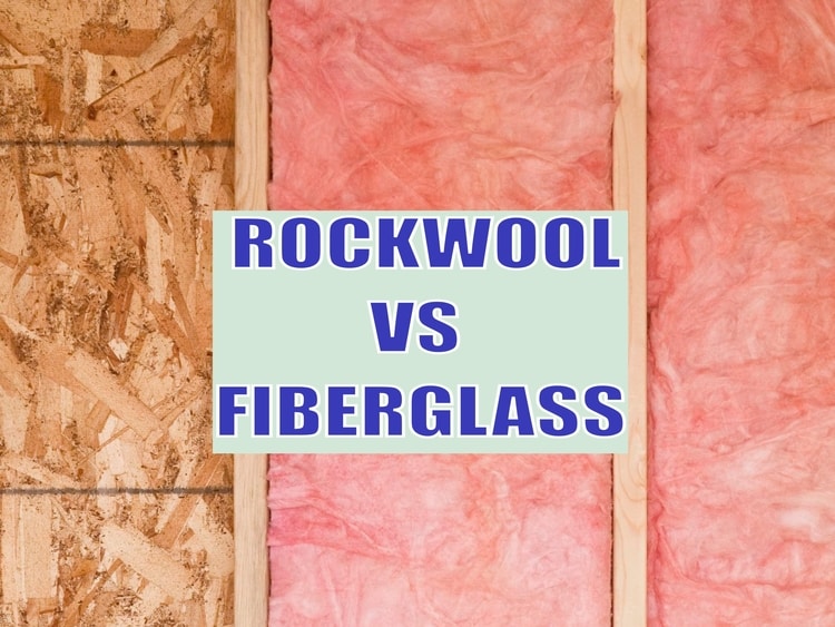 Rockwool vs Fiberglass Insulation 7 Main Differences, Pros & Cons