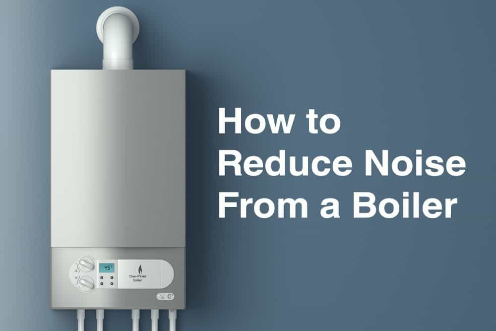 Boiler Making Noise? Here’s what to do