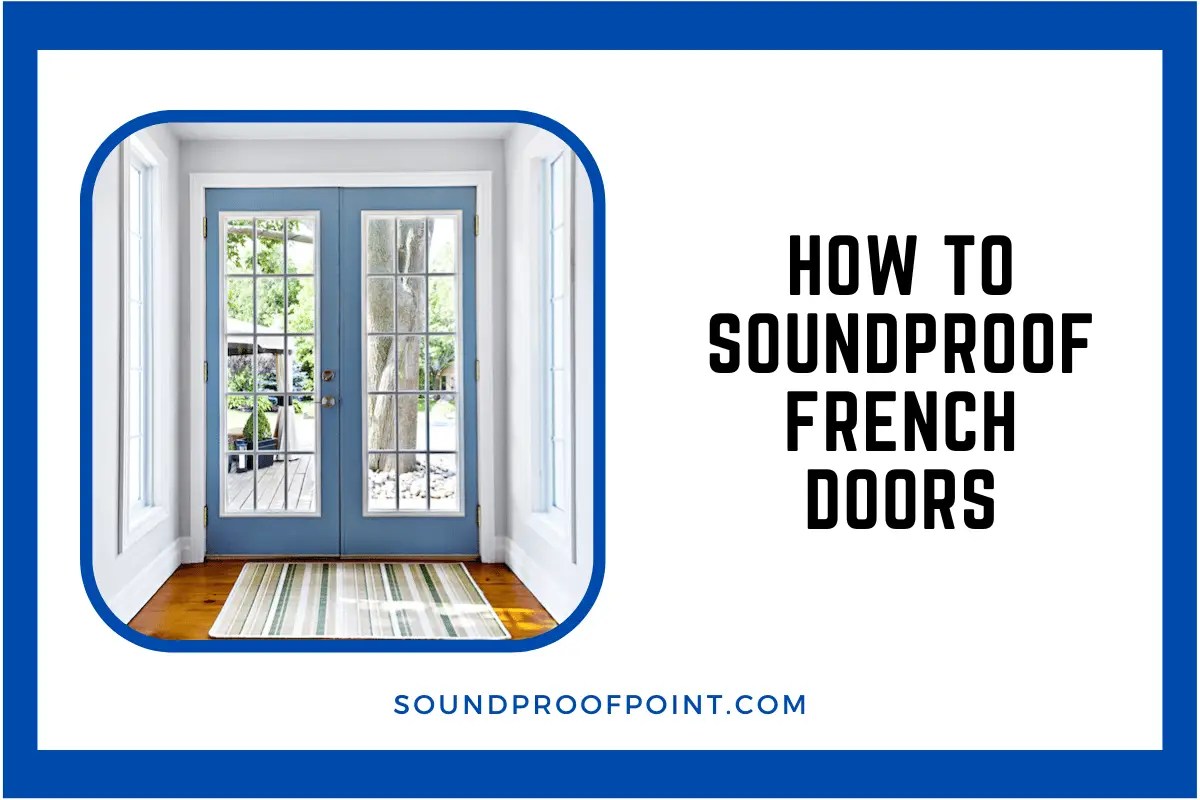 How To Soundproof A French Doors