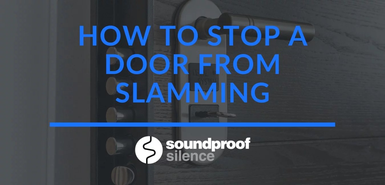 How To Stop A Door From Slamming 10 Quick Ways