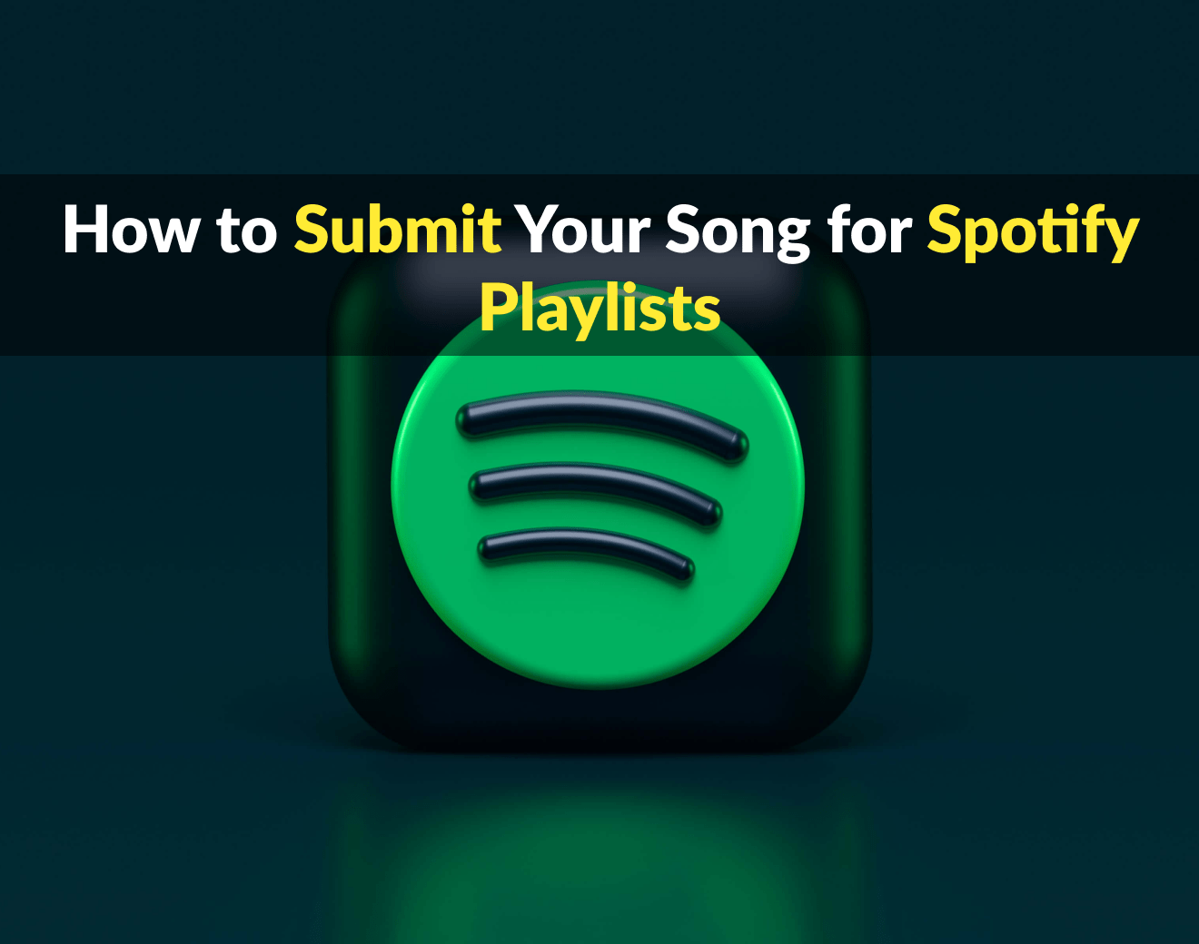 how-to-submit-songs-for-spotify-playlists-soundscape-io