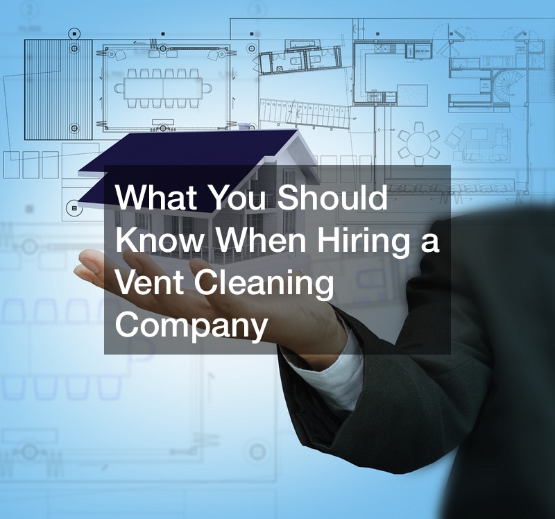 What You Should Know When Hiring a Vent Cleaning Company Source and