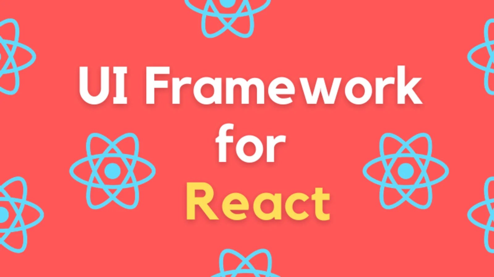 Top 16 React UI Frameworks to Build Applications SourceBae