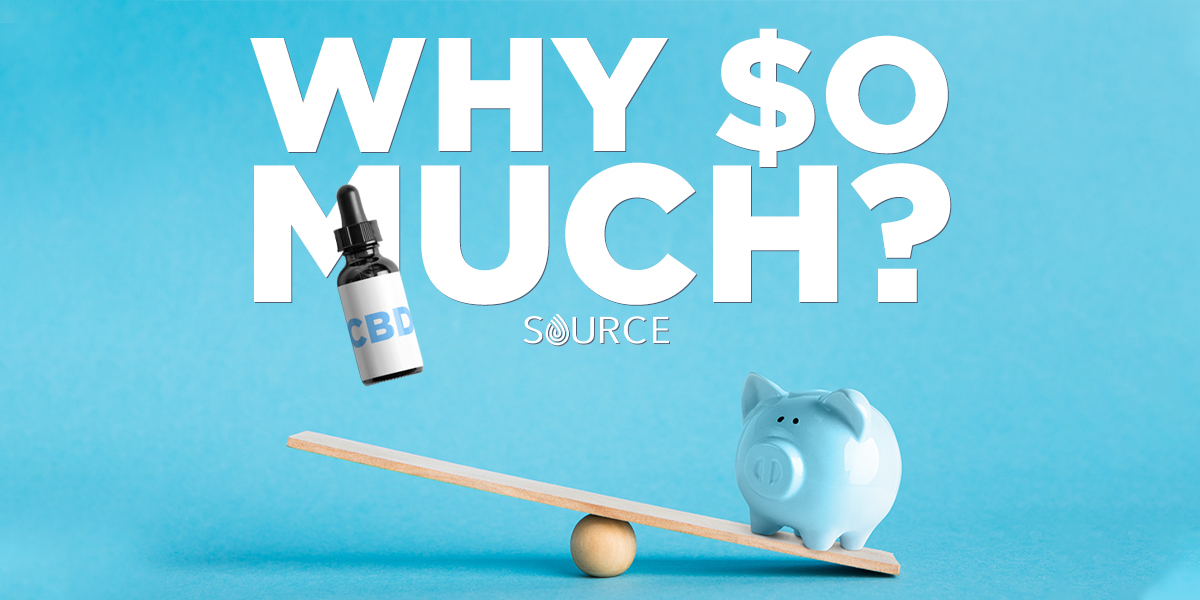Why is CBD so Expensive? Let's Break Down the Cost