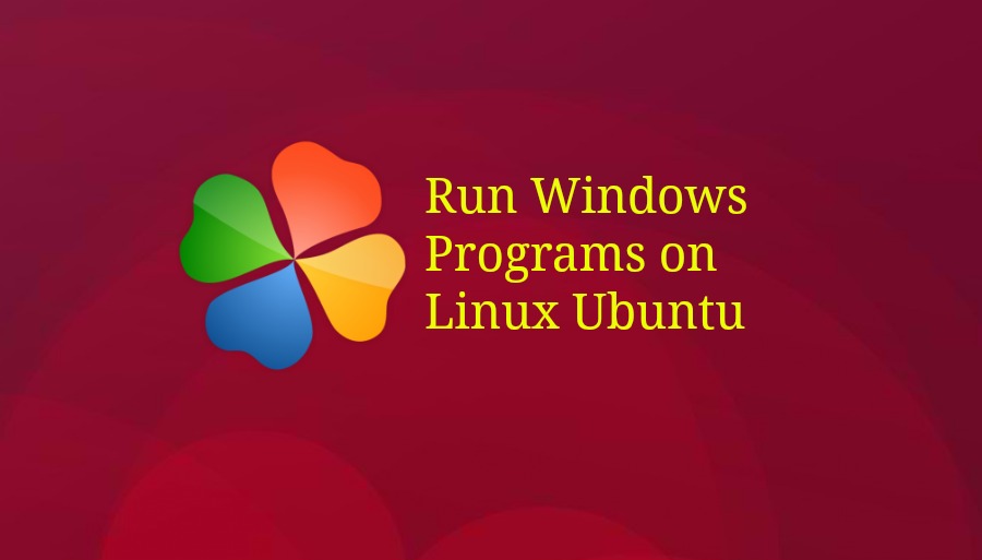 How To Install & Run Microsoft Windows Games & Apps on Linux Ubuntu