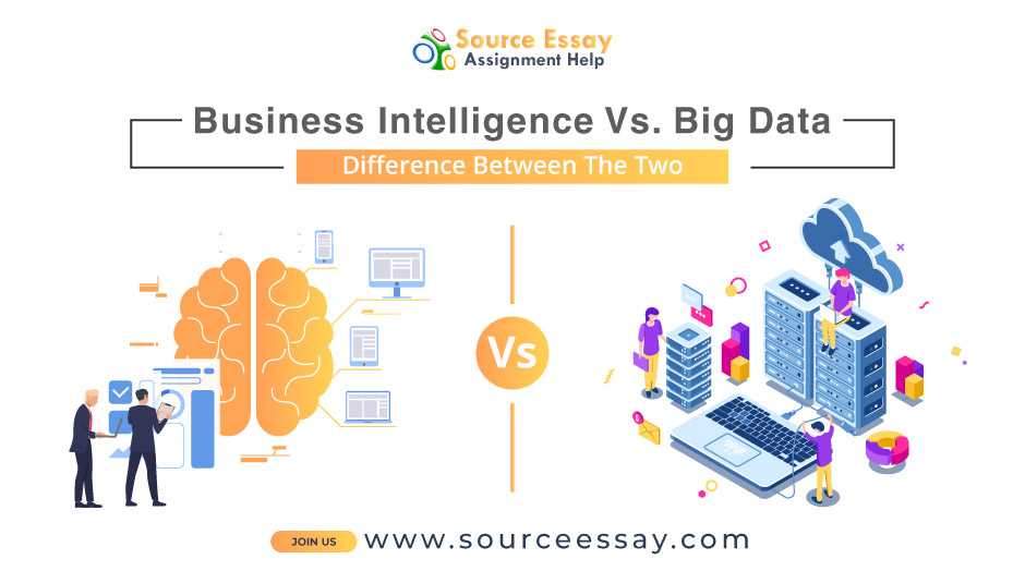 Business Intelligence Vs Big Data Assignment Help