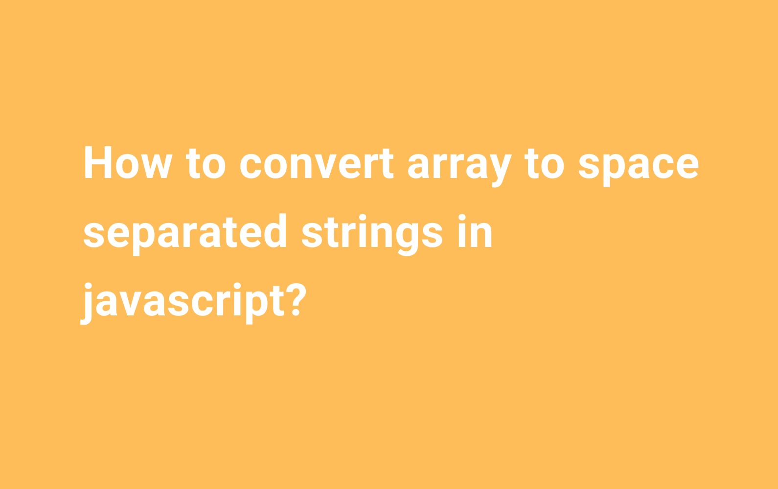 How to convert array to space separated strings in javascript