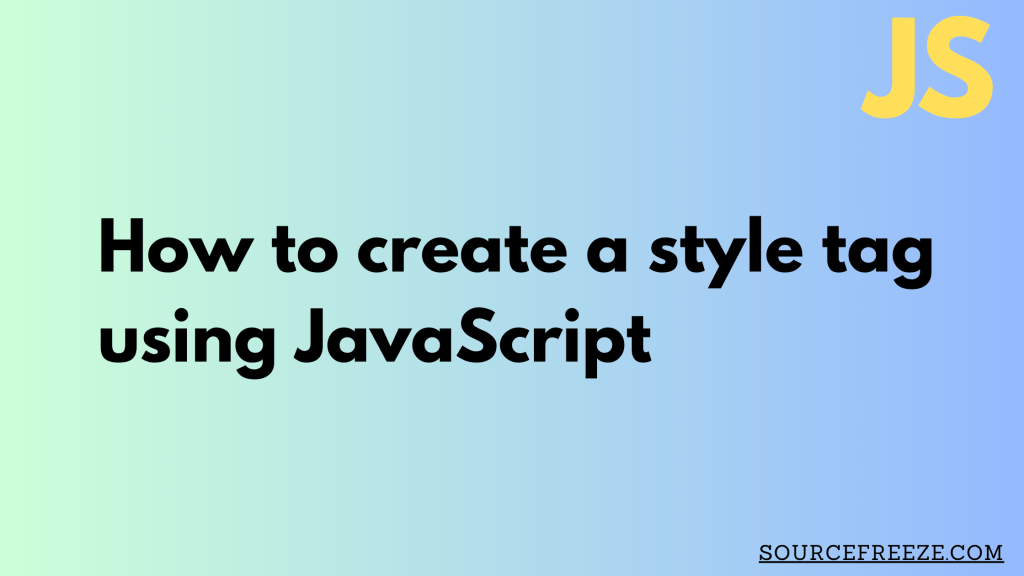 How to create a style tag using JavaScript Source Freeze