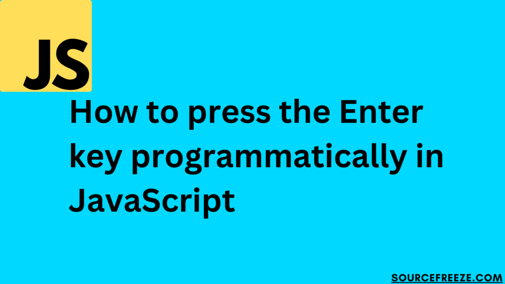 How to press the Enter key programmatically in JavaScript Source Freeze