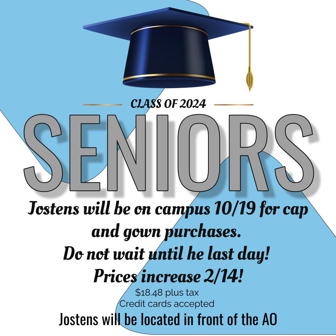 Seniors, Jostens will be on campus 10/19 for cap and gown purchases