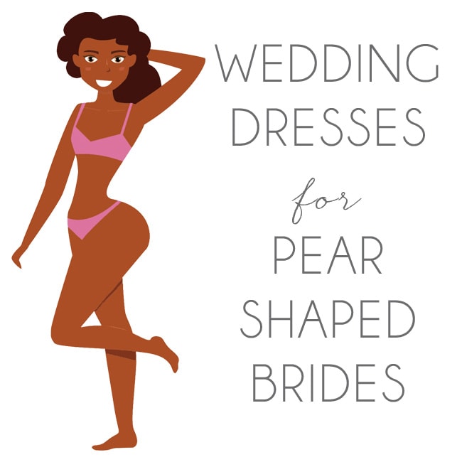 Wedding Dresses for Pear or Triangle Shape Brides
