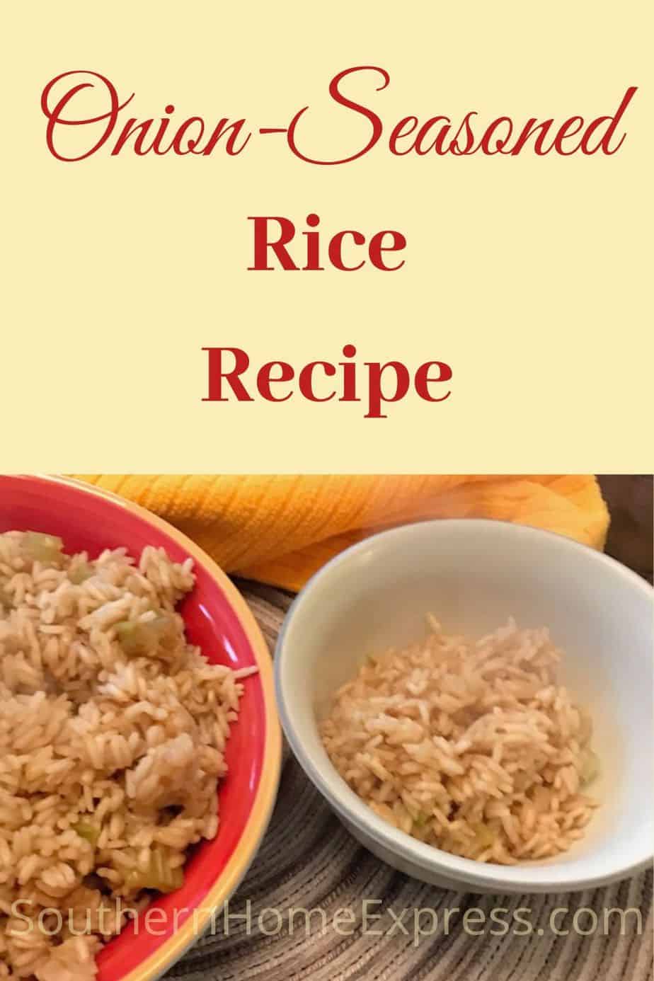 OnionSeasoned Rice Recipe Southern Home Express