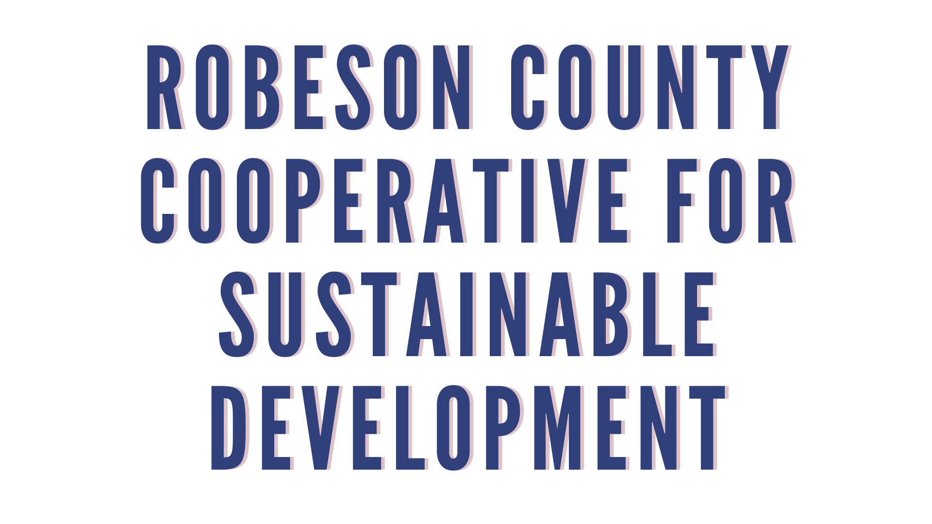 Robeson County Cooperative For Sustainable Development Southern