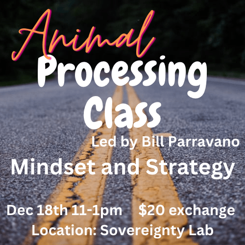 Animal Processing Class Mindset and Strategy Sovereignty Lab