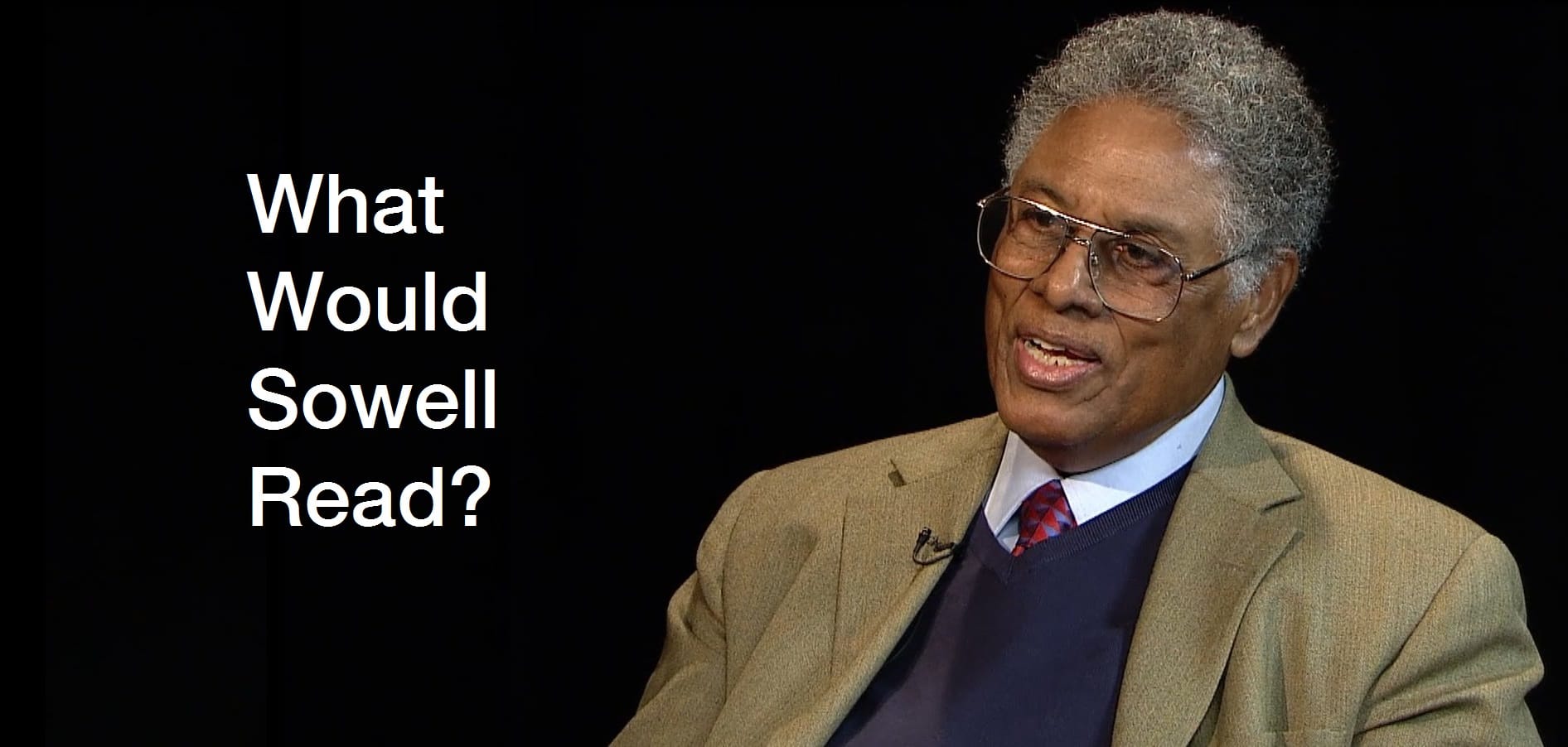 Want To Understand The World? Thomas Sowell Suggests These Books