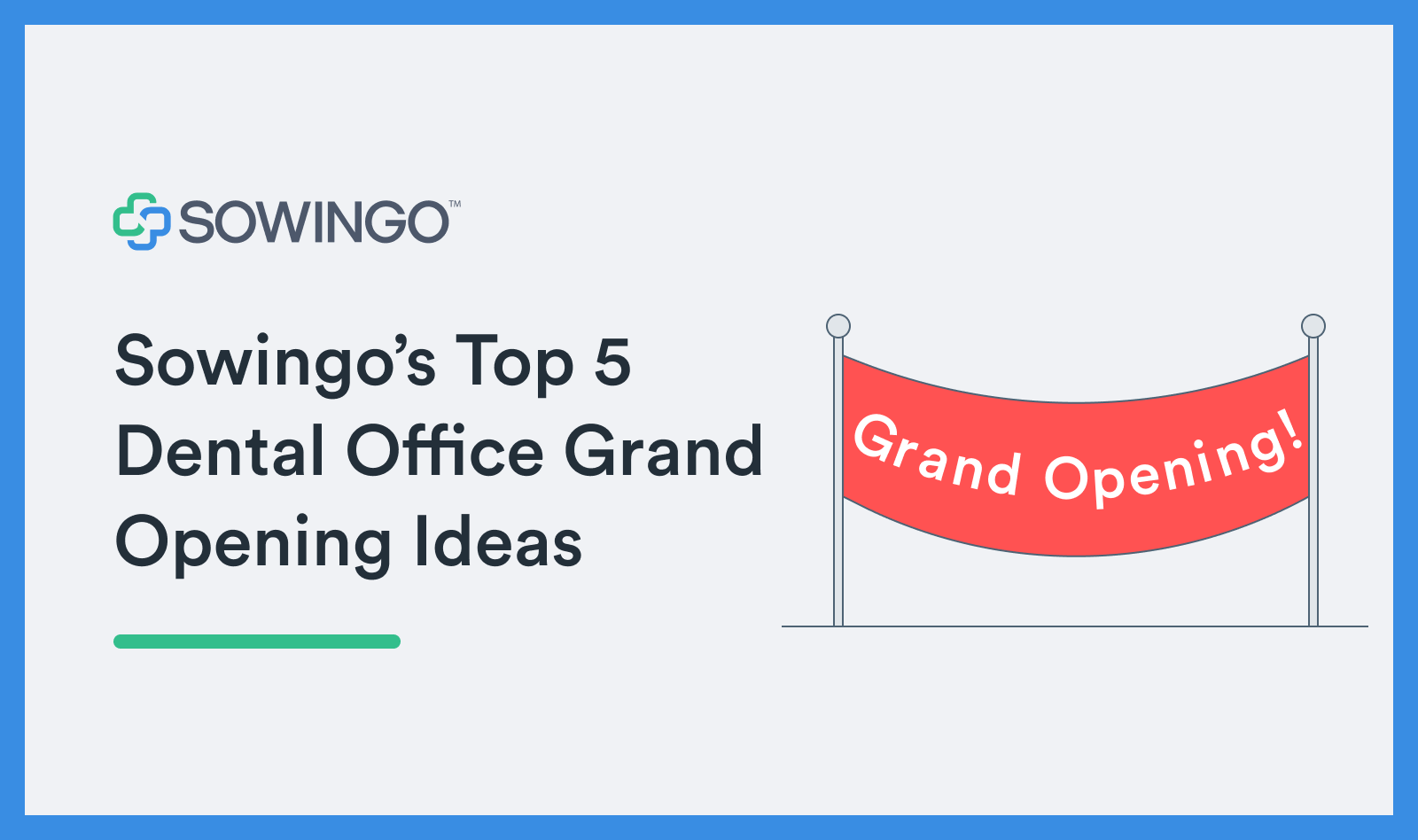 Sowingo’s Top 5 Dental Office Grand Opening Ideas Sowingo