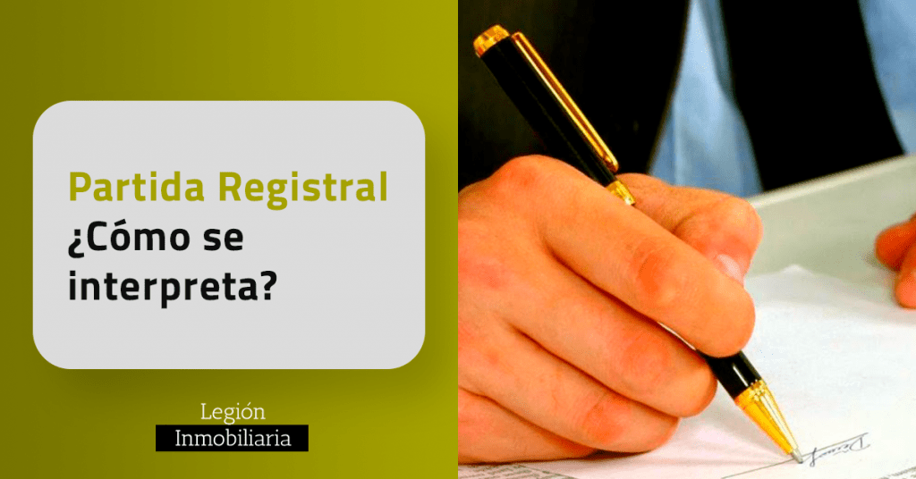 Partida Registral ¿Cómo se interpreta Legion Inmobiliaria