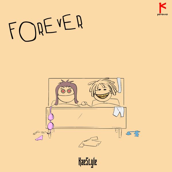 Forever Lyrics by Kaestyle Notjustok