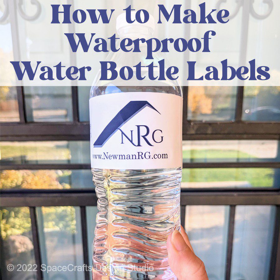How to Make Waterproof Water Bottle Labels SpaceCrafts Design Studio