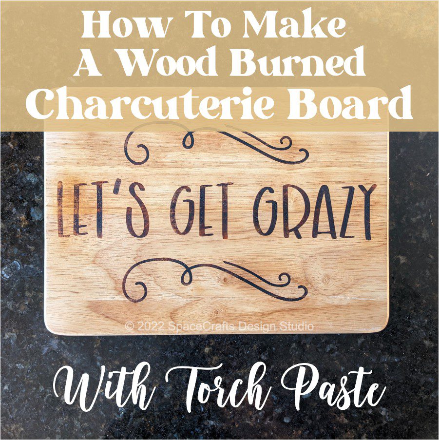 How to Make a Punny Charcuterie Board with Torch Paste SpaceCrafts
