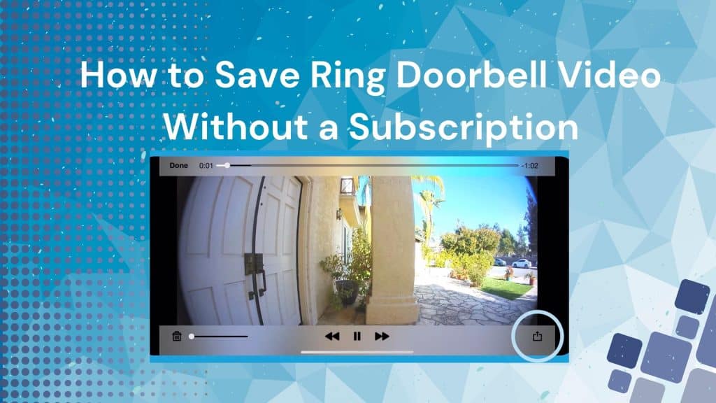 How to Save Ring Doorbell Video without a Subscription Spacehop