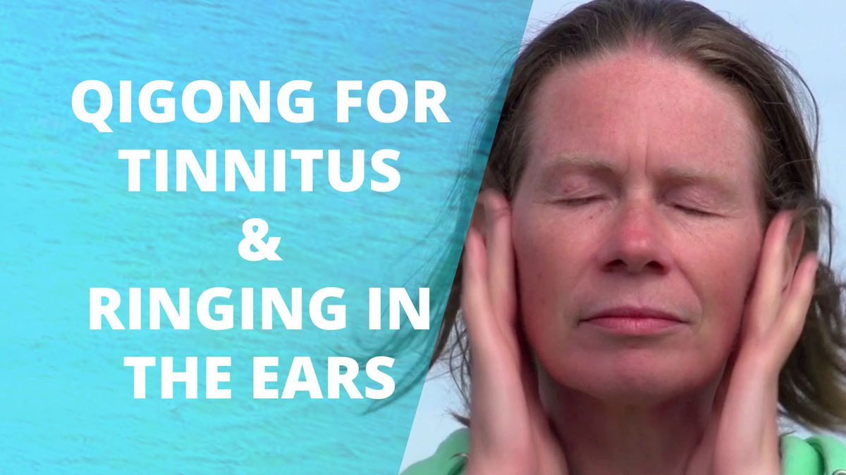 Qigong For Tinnitus & Ringing in the Ears