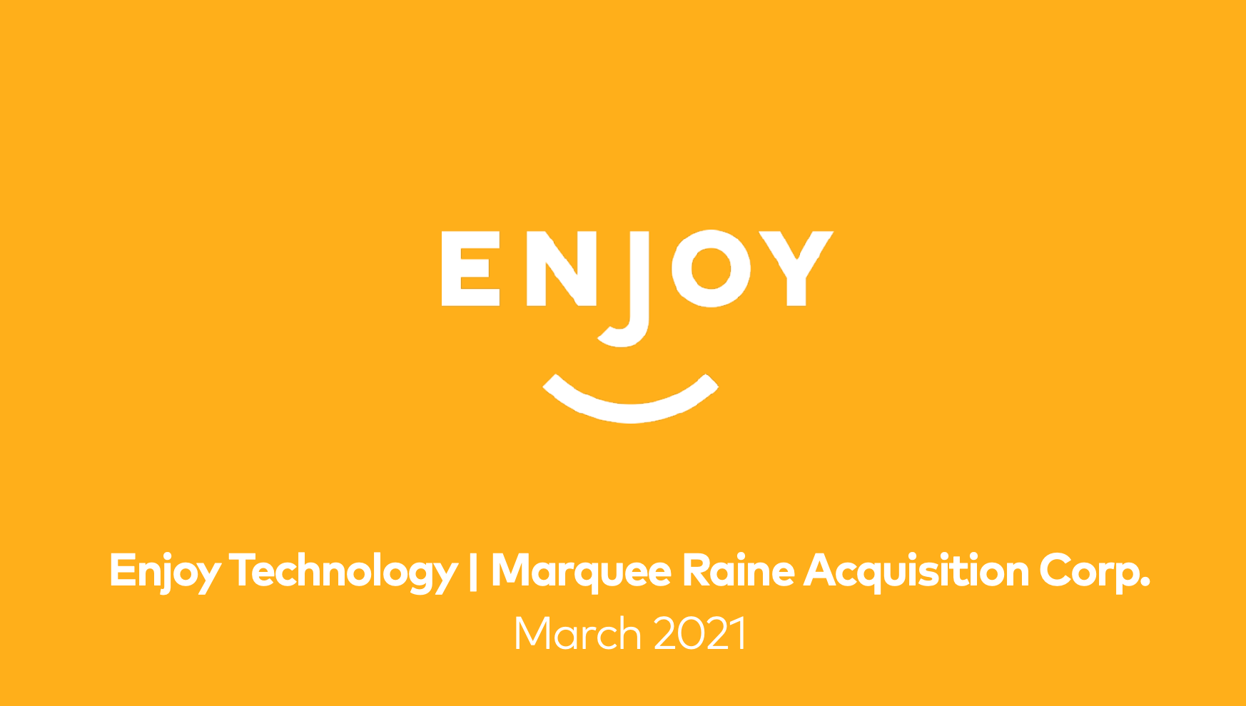 Enjoy Technology and Marquee Raine Acquisition Corp. Investor