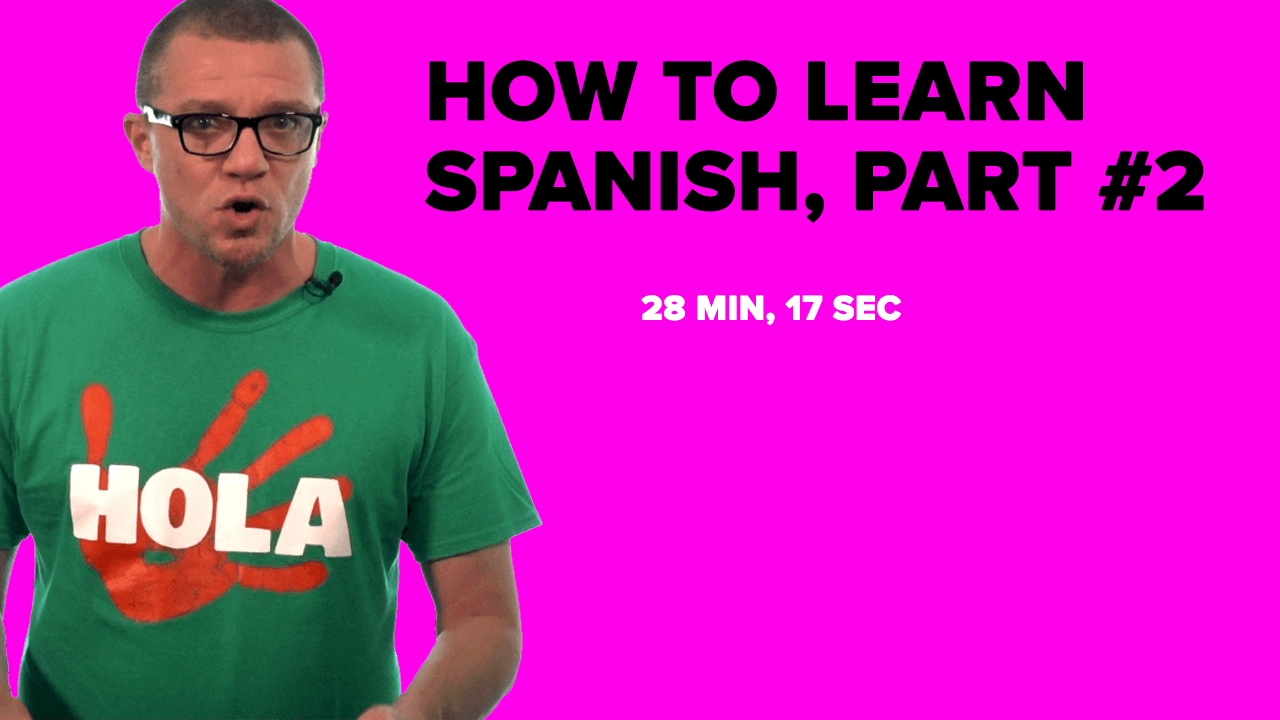 The Spanish Dude Fast, Easy Spanish Lesson from Somebody Who Speaks