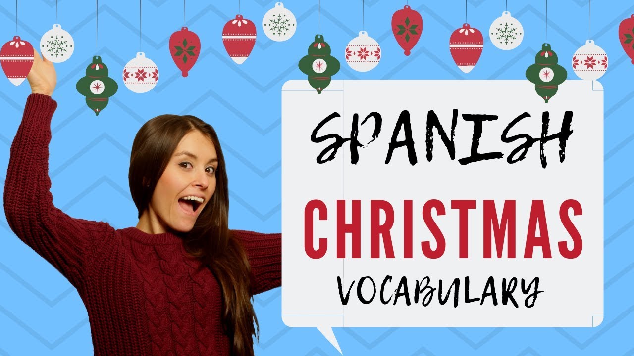 Spanish Christmas Vocabulary (18 Words You Need to Know) Spanishland