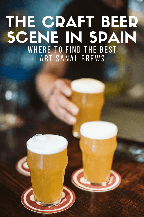 Where to Tap into Spain's Craft Beer Boom Spanish Sabores