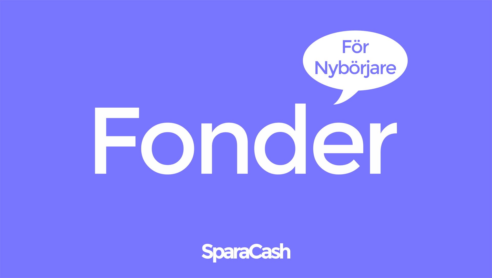Fonder för nybörjare (Fondsparande för nybörjare) — SparaCash