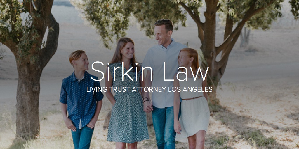 How to create a living trust? Sirkin Law Group Living Trust Lawyers