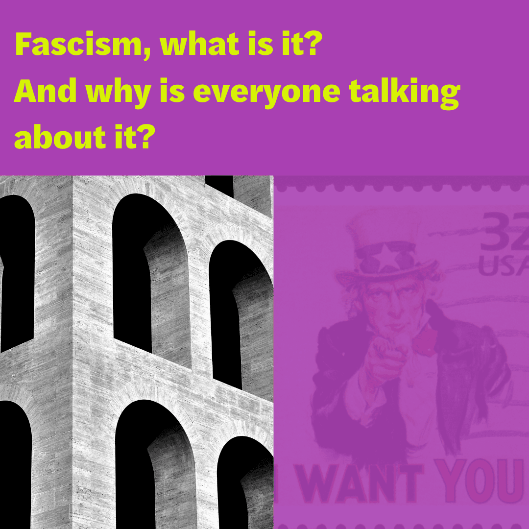Fascism, what is it? And why is everyone talking about it? Spark