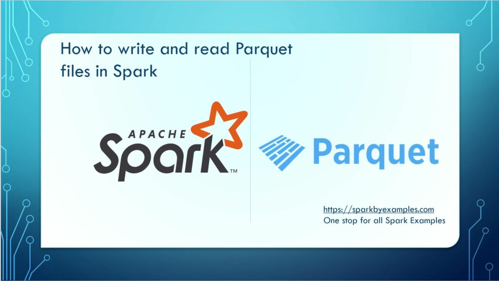 Spark Read and Write Apache Parquet Spark By {Examples}