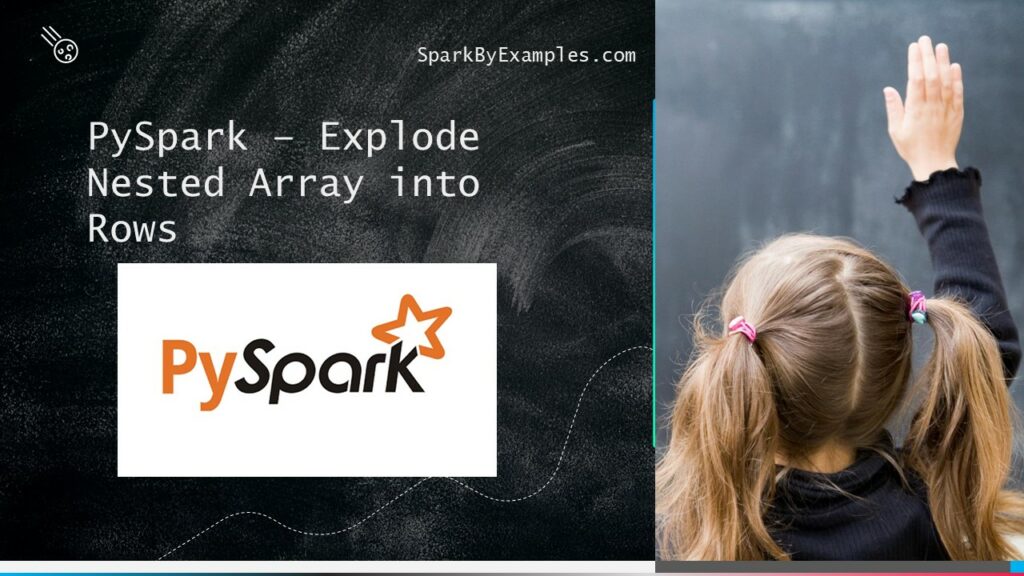 PySpark explode nested array into rows Spark By {Examples}