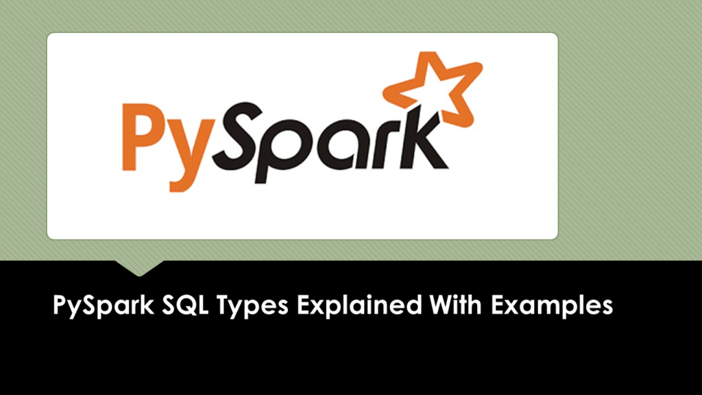 PySpark SQL Types (DataType) with Examples Spark By {Examples}