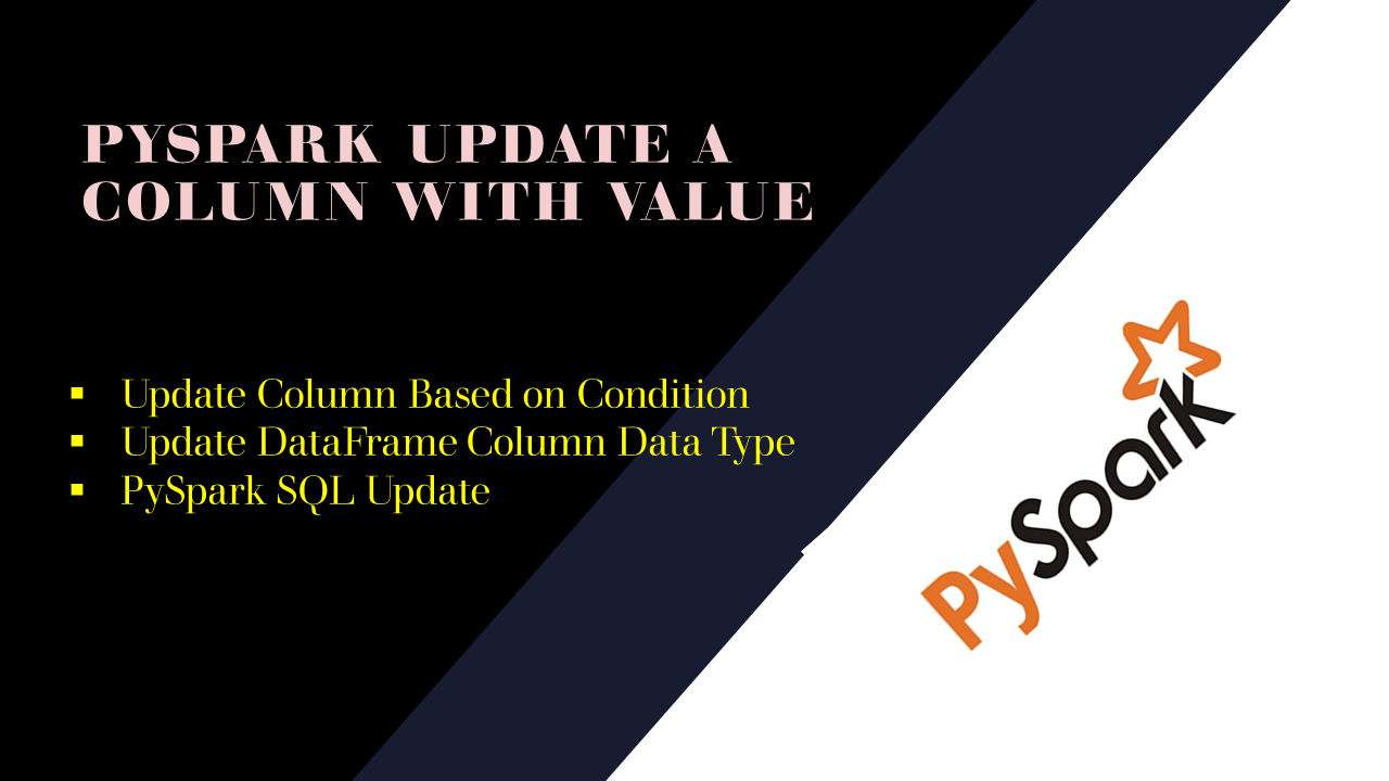 PySpark Update a Column with Value Spark By {Examples}