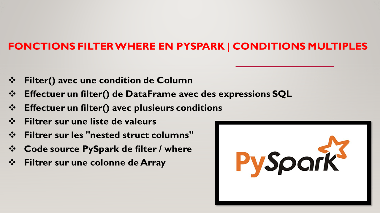 Fonctions filter where en PySpark Conditions Multiples Spark By