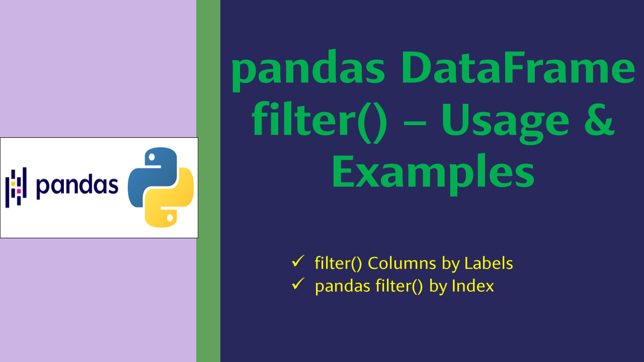 pandas DataFrame filter() Usage & Examples Spark By {Examples}