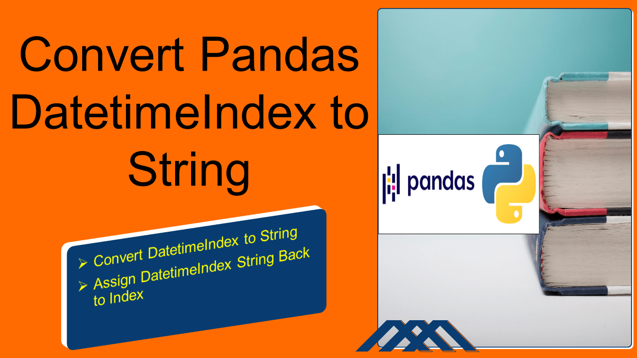 Convert Pandas DatetimeIndex to String Spark by {Examples}