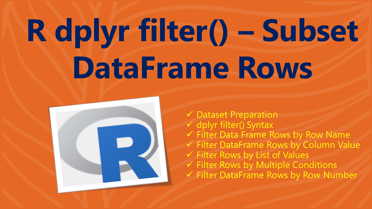 R dplyr filter() Subset DataFrame Rows Spark By {Examples}