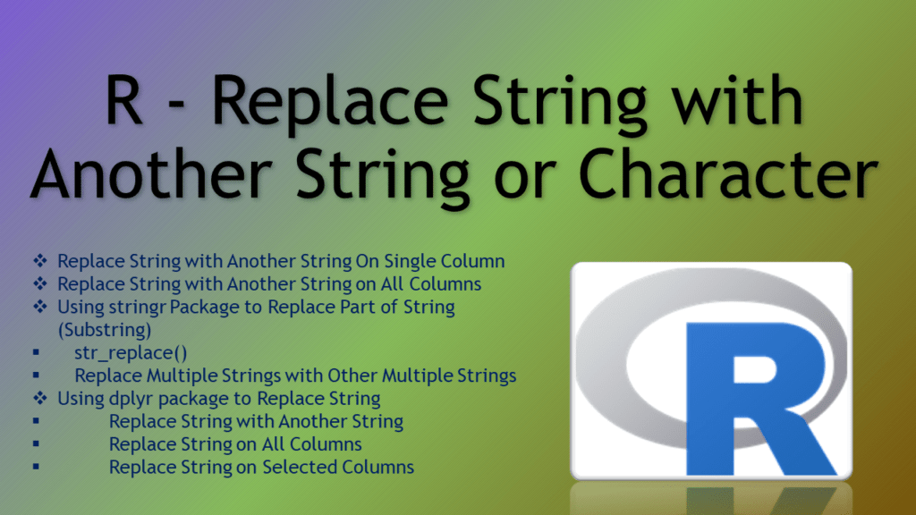 R Replace String with Another String or Character Spark By {Examples}